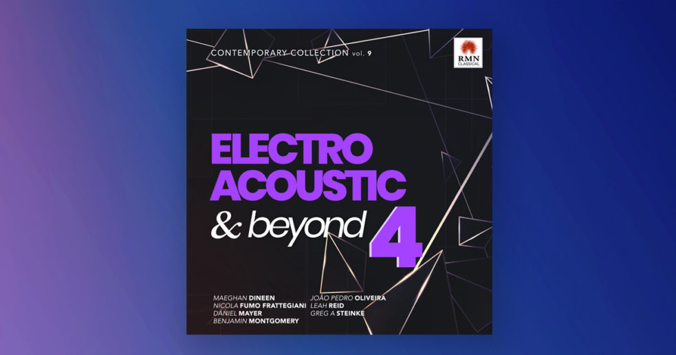 New Release Electroacoustic Beyond Vol 4 Rmn Music